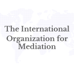 the-international-organization-for-mediation-1